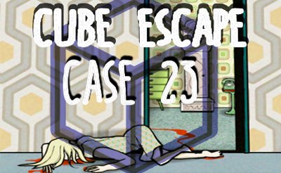 Cube Escape: Case 23