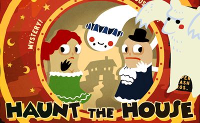 Haunt the House