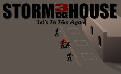 Storm The House 3