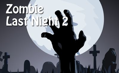 Zombie Last Night 2