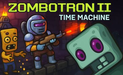 Zombotron 2: Time Machine
